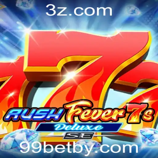 Experimente a Emoção do RushFever7sDeluxeSE com 99Bet by